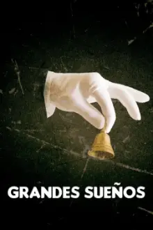 Grandes sueños