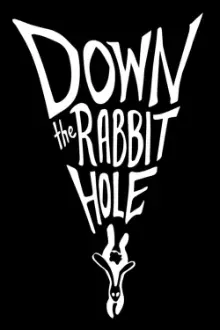 Down the Rabbit Hole