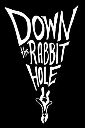 Down the Rabbit Hole