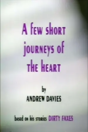 A Few Short Journeys of the Heart