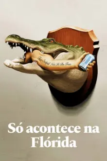 Só Acontece Na Flórida