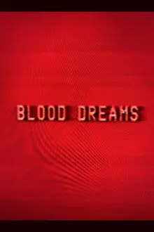 Blood Dreams