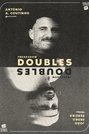 Freakshow Doubles: António Azevedo Coutinho e João Pedro Pereira