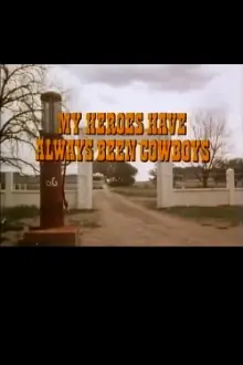 My Heroes Have Always Been Cowboys