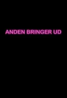 Anden Bringer Ud