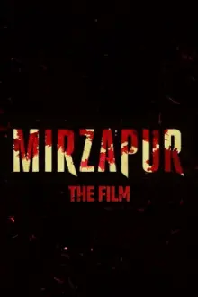 Mirzapur: The Film