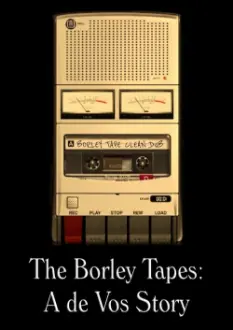 The Borley Tapes: A de Vos Story