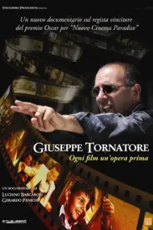 Giuseppe Tornatore - Ogni film un'opera prima