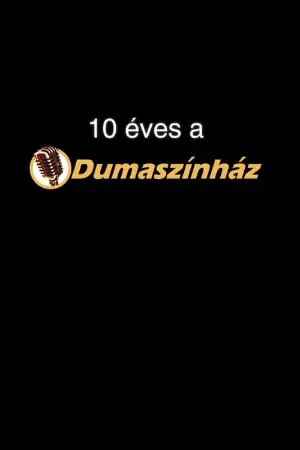 10 éves a Dumaszínház