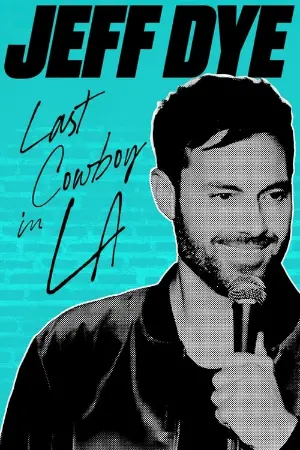 Jeff Dye: Last Cowboy in LA