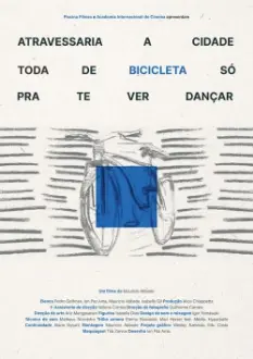 Atravessaria a Cidade Toda De Bicicleta Só Pra Te Ver Dançar