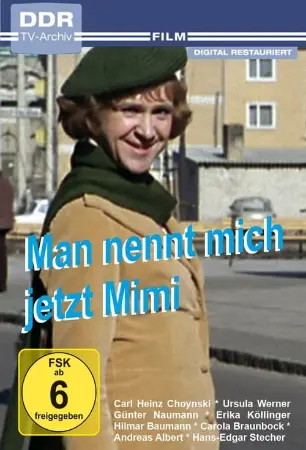 Man nennt mich jetzt Mimi...