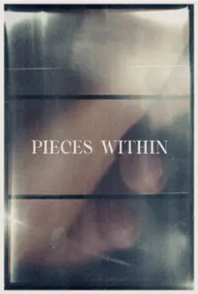 Pieces Within