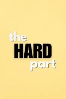 The Hard Part