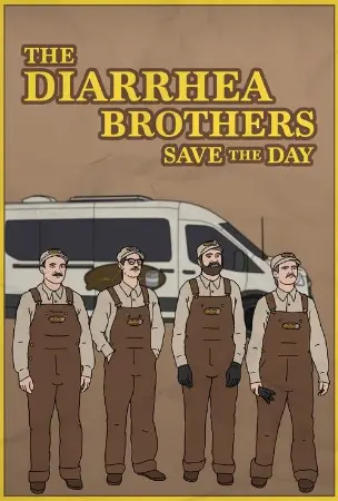 The Diarrhea Brothers Save the Day