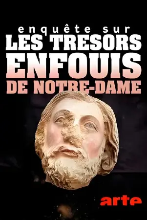 Enquête sur les trésors enfouis de Notre-Dame de Paris