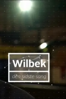 Wilbek - Den sidste sang