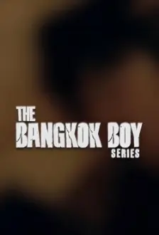 The Bangkok Boy Series