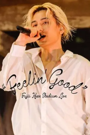 Fujii Kaze Stadium Live "Feelin' Good"