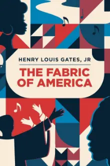 Henry Louis Gates, Jr. - The Fabric of America