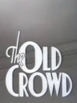 The Old Crowd