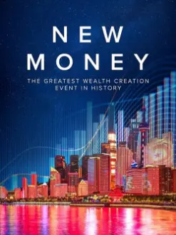 New Money: The Greatest Wealth Creation Event in History