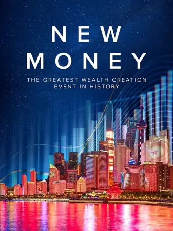 New Money: The Greatest Wealth Creation Event in History