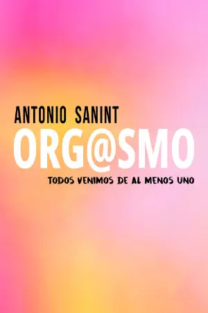 Antonio Sanint: Orgasmo