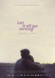 Let It All Go Wrong