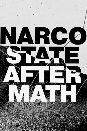 National Geographic Investigates: Narco State: Aftermath