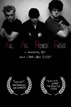 Kill All Redneck Pricks: A Documentary Film about a Band Called KARP