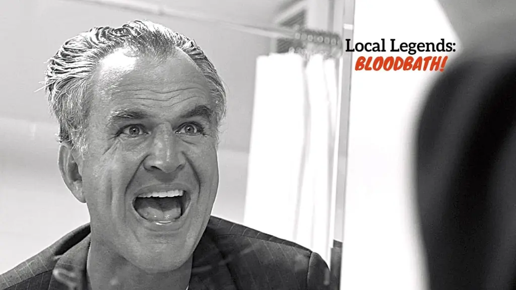 Local Legends: Bloodbath!