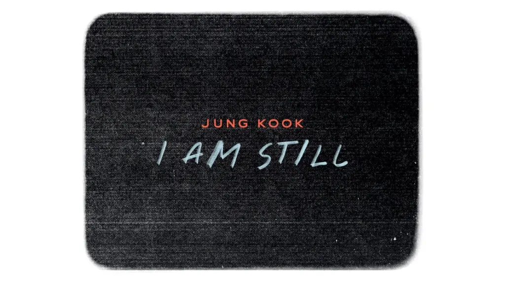 JUNG KOOK: I AM STILL