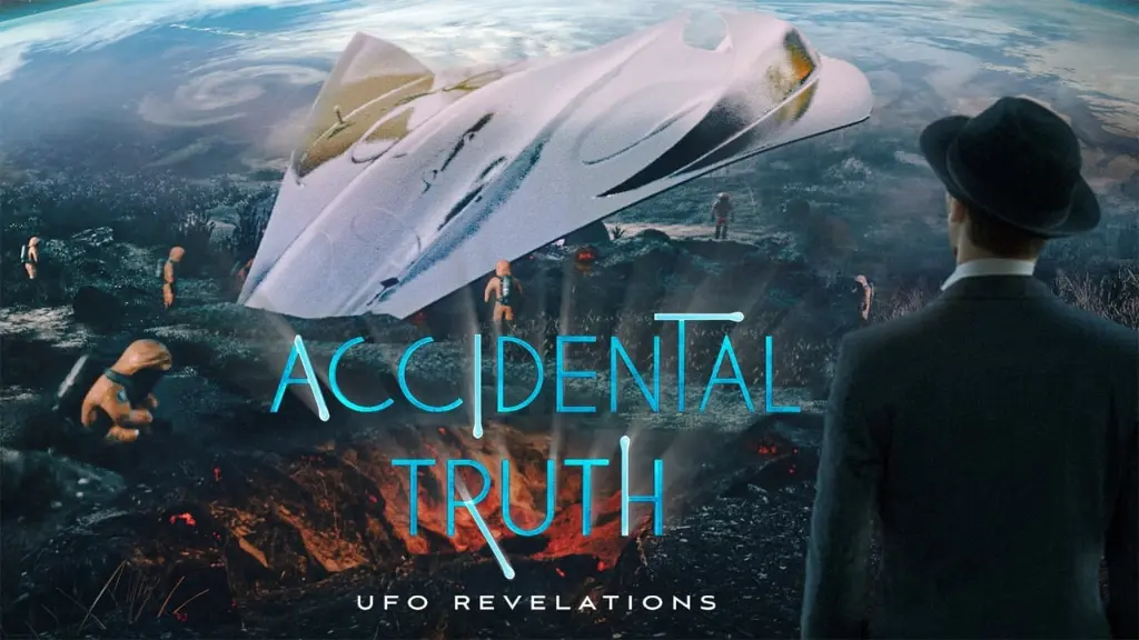 Accidental Truth: UFO Revelations