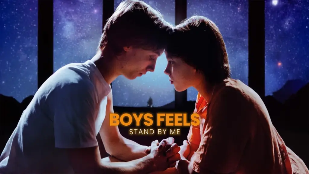 Boys Feels: Stand by Me