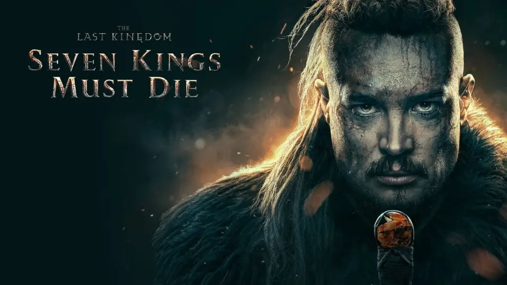 The Last Kingdom: Seven Kings Must Die