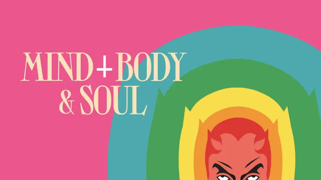 Mind, Body & Soul