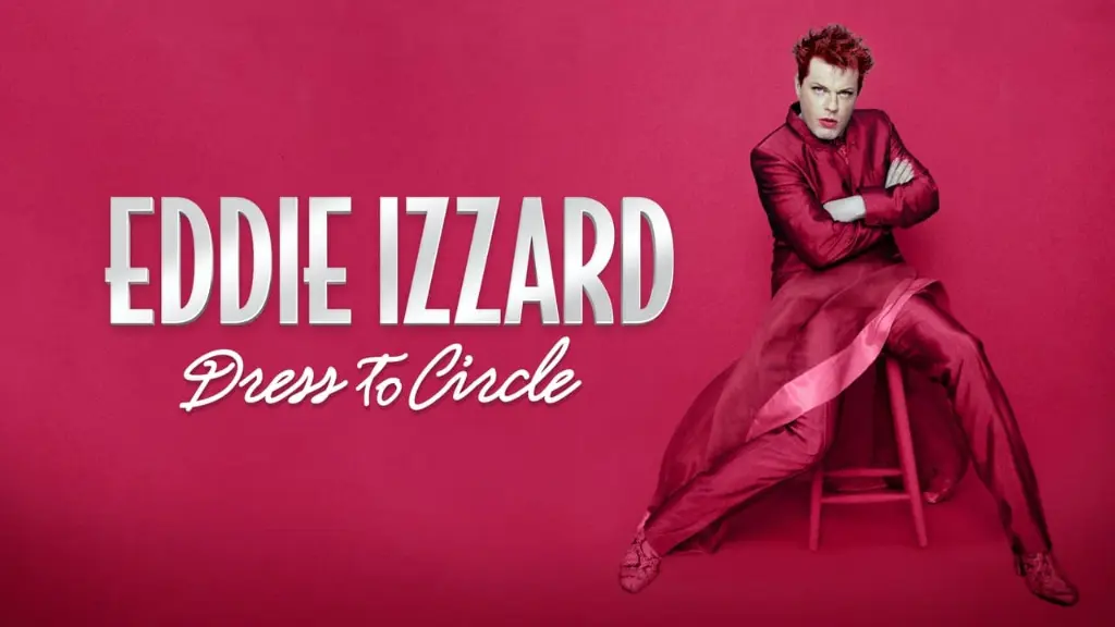 Eddie Izzard: Dress to Circle