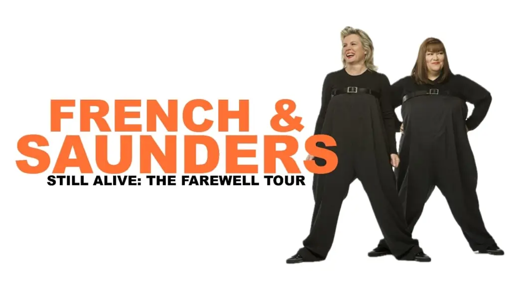 French and Saunders: Still Alive