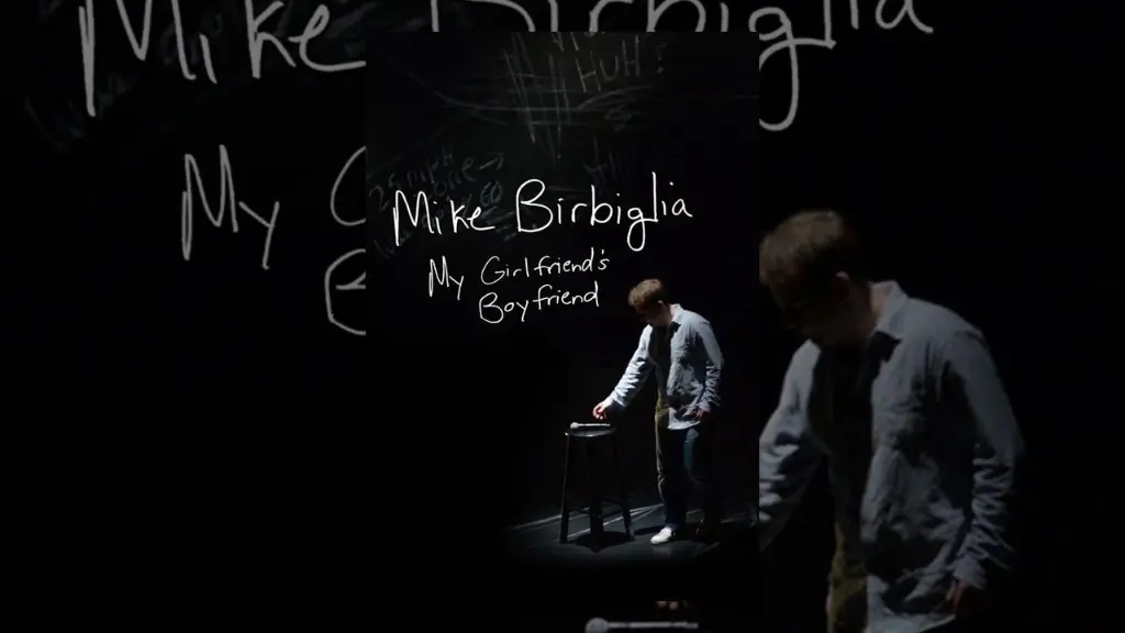 Mike Birbiglia: My Girlfriend's Boyfriend