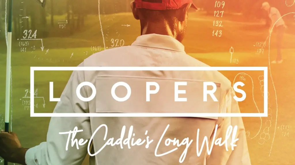 Loopers: The Caddie's Long Walk