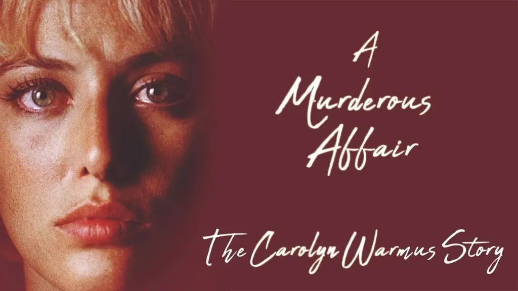 A Murderous Affair: The Carolyn Warmus Story