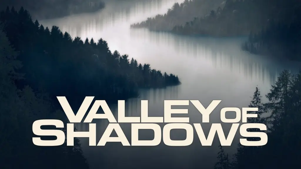 Valley of Shadows