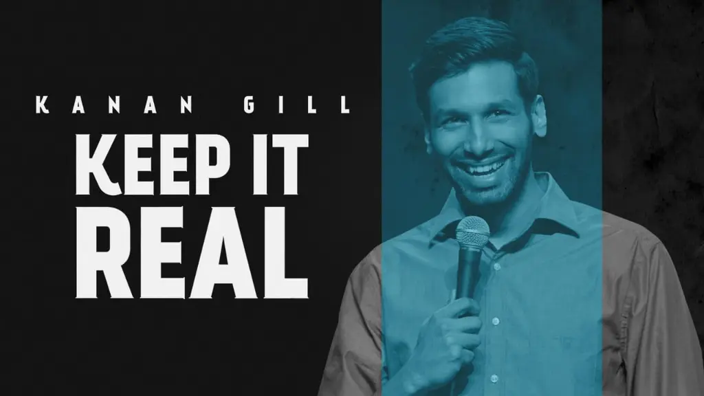 Kanan Gill: Keep It Real