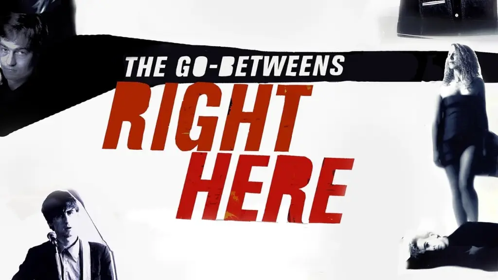 The Go-Betweens: Right Here