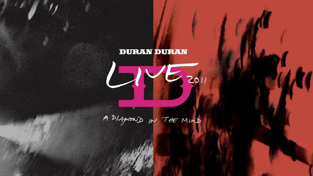 Duran Duran: A Diamond In the Mind 2011