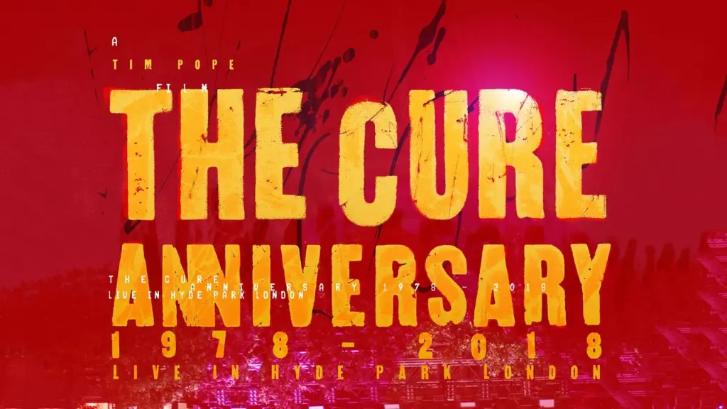 The Cure: Anniversary 1978 - 2018 - (Live In Hyde Park)