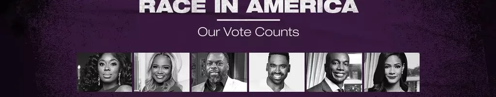 Race in America: Our Vote Counts