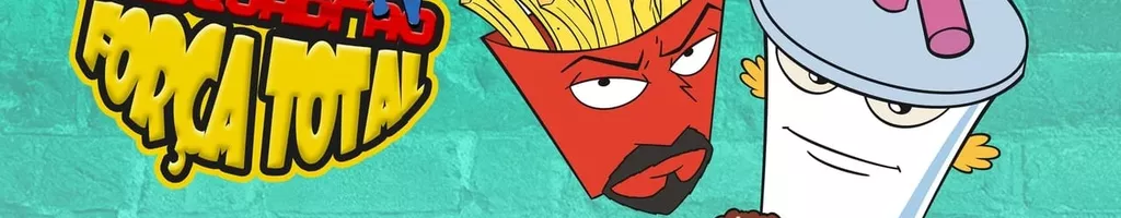 Aqua Teen: Esquadrão Força Total