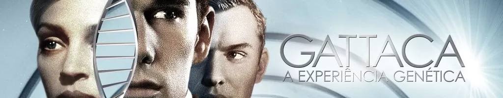 Gattaca: A Experiência Genética